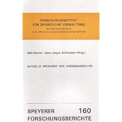 Aktuelle Probleme des Eisenbahnrechts (Vortr�ge und Diskussionsbeitr�ge im Rahmen des Forschungsseminars am 13.-15. September 1995)