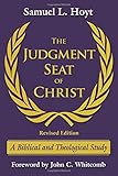 The Judgment Seat of Christ: A Biblical and Theological Study