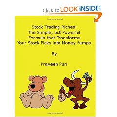 Stock Trading Riches: The Simple, But Powerful Formula That Transforms Your Stock Picks Into Money Pumps