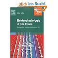 Elektrophysiologie in der Praxis: Neurographie, Evozierte Potenziale und EEG - mit Zugang zum Elsevier-Portal
