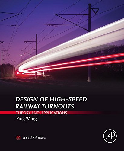 Design of High-Speed Railway Turnouts: Theory and  Applications