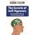 The Secrets of Self-Hypnosis: Harnessing the Power of Your Unconscious Mind