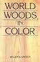 World Woods in Color