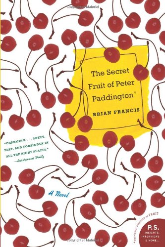 The Secret Fruit of Peter Paddington: A Novel (P.S.)