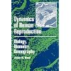 Dynamics of Human Reproduction: Biology, Biometry, Demography (Foundations of Human Behavior)