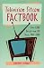 Television Sitcom Factbook: Over 8,700 Details From 130 Shows, 1985â2000 Television Sitcom Factbook: Over 8,700 Details From 130 Shows, 1985â2000