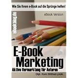 eBook Marketing - die perfekte Strategie f�r Marketing und Verkauf von eBooksvon "Wilfred Lindo"