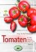 : Tomaten f&uuml;r den Hausgarten: Garten kurz & gut