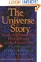 The universe story: From the primordial flaring forth to the ecozoic era--a celebration of the unfolding of the cosmos