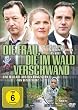 Die Frau, die im Wald verschwand