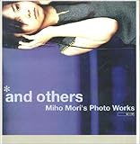 and others―Miho Mori’s Photo Works-