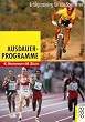 Ausdauerprogramme. Erfolgstraining f�r alle Sportarten.