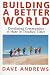 Book Building A Better World: Developing Communities of Hope in Troubled Times