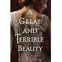 A Great and Terrible Beauty