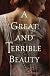 A Great and Terrible Beauty