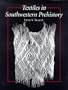 Textiles in Southwestern Prehistory