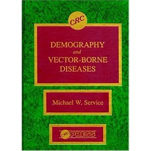 Demography and Vector Borne Diseases by Michael W. Service