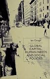 Global Capital, Human Needs and Social Policies: Selected Essays, 1994-1999