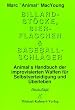 Billardst�cke, Bierflaschen & Baseballschl�ger