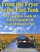 Book From the Fryer to the Fuel Tank: The Complete Guide to Using Vegetable Oil As an Alternative Fuel