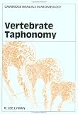 Vertebrate Taphonomy (Cambridge Manuals in Archaeology)