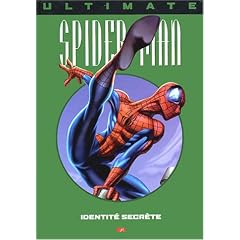 Ultimate Spider-Man, tome 4 : Identit� secr�te