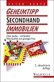 Geheimtip Secondhand- Immobilien. Clever kaufen mit Rendite. Hohe Qualitaet zum guenstigen Preis-