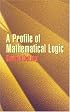 A Profile of Mathematical Logic (Dover Books on Mathematics)