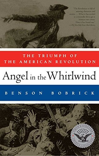 Angel in the Whirlwind: The Triumph of the American Revolution (Simon & Schuster America Collection) by Benson Bobrick (2011-07-12)