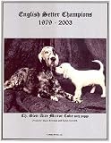 English Setter Champions, 1979-2003
