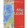 Atlas der Liebe