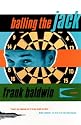Balling the Jack: A Novel