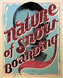 Nature of Snowboarding: Eyte to Eye