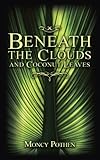 Beneath the Clouds and Coconut Leaves