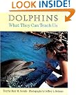 Dolphins: What They Can Teach Us