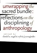 Unwrapping the Sacred Bundle: Reflections on the Disciplining of Anthropology