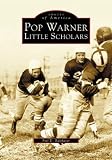 Pop  Warner  Little  Scholars  (PA)   (Images  of  America)