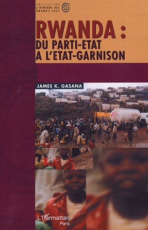City Travel Guides Discounted  Livres : Rwanda : du parti-Etat à l'Etat-garnison