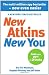 New Atkins For a New You: The Ultimate Diet for Shedding Weight and Feeling Great