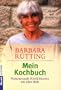 Mein Kochbuch. Naturgesunde K�stlichkeiten aus aller Welt.