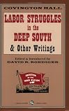 cover of Labor Struggles In The Deep South and Other Writings