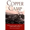 Copper Camp: The Lusty Story of Butte, Montana, the Richest Hill on Earth