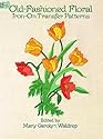 Old-Fashioned Floral Iron-on Transfer Patterns (Dover Needlework)