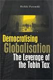 Democratising Globalisation: The Leverage of the Tobin Tax