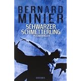 Schwarzer Schmetterling: Psychothrillervon "Bernard Minier"