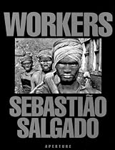 Workers: An Archaeology of the Industrial Age