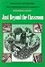 Book Just Beyond the Classroom: Community Adventures for Interdisciplinary Learning