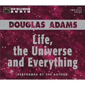 Life, the Universe and Everything by Douglas Adams
