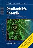 Studienhilfe Botanik. Arbeitsbuch zu Strasburger: Lehrbuch der Botanik, 34. Auflage - 