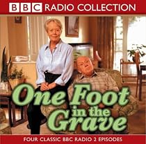 "One Foot in the Grave": v. 1 (Radio Collection)